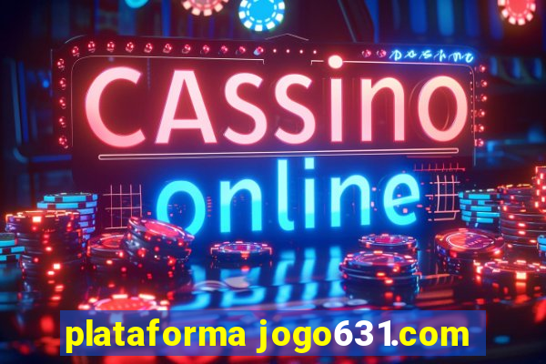 plataforma jogo631.com